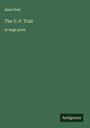 Zane Grey: The U. P. Trail, Buch