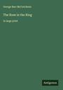 George Barr Mccutcheon: The Rose in the Ring, Buch