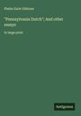 Phebe Earle Gibbons: "Pennsylvania Dutch"; And other essays, Buch
