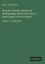 A. T. Thomson: Memoirs of Sarah, Duchess of Marlborough, And of the Court of Queen Anne; In Two Volumes, Buch