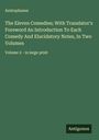 Aristophanes: The Eleven Comedies; With Translator's Foreword An Introduction To Each Comedy And Elucidatory Notes, In Two Volumes, Buch