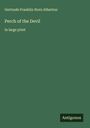Gertrude Franklin Horn Atherton: Perch of the Devil, Buch