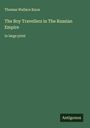 Thomas Wallace Knox: The Boy Travellers in The Russian Empire, Buch