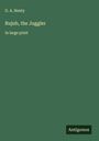 G. A. Henty: Rujub, the Juggler, Buch