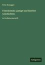 Peter Rosegger: Feierabende; Lustige und finstere Geschichten, Buch