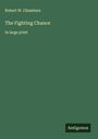Robert W. Chambers: The Fighting Chance, Buch