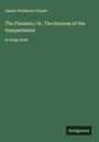 James Fenimore Cooper: The Pioneers; Or, The Sources of the Susquehanna, Buch