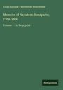 Louis Antoine Fauvelet De Bourrienne: Memoirs of Napoleon Bonaparte; 1769-1800, Buch