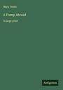 Mark Twain: A Tramp Abroad, Buch