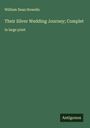 William Dean Howells: Their Silver Wedding Journey; Complet, Buch