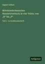 August Lübben: Mittelniederdeutsches Handwörterbuch; In vier Teilen, von "H" bis "P", Buch