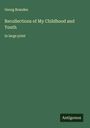 Georg Brandes: Recollections of My Childhood and Youth, Buch