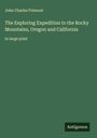 John Charles Frémont: The Exploring Expedition to the Rocky Mountains, Oregon and California, Buch