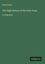 Anonymous: The High History of the Holy Graal, Buch