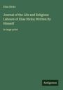 Elias Hicks: Journal of the Life and Religious Labours of Elias Hicks; Written By Himself, Buch
