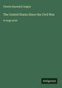 Charles Ramsdell Lingley: The United States Since the Civil War, Buch