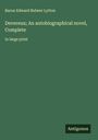 Baron Edward Bulwer Lytton: Devereux; An autobiographical novel, Complete, Buch
