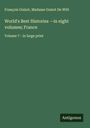 François Guizot: World's Best Histories -in eight volumes; France, Buch