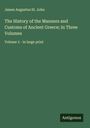 James Augustus St. John: The History of the Manners and Customs of Ancient Greece; In Three Volumes, Buch