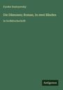 Fyodor Dostoyevsky: Die Dämonen; Roman, In zwei Bänden, Buch
