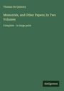 Thomas De Quincey: Memorials, and Other Papers; In Two Volumes, Buch