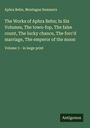 Aphra Behn: The Works of Aphra Behn; In Six Volumes, The town-fop, The false count, The lucky chance, The forc'd marriage, The emperor of the moon, Buch