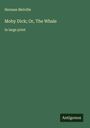 Herman Melville: Moby Dick; Or, The Whale, Buch