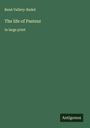 René Vallery-Radot: The life of Pasteur, Buch