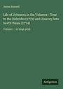 James Boswell: Life of Johnson; In Six Volumes - Tour to the Hebrides (1773) and Journey into North Wales (1774), Buch