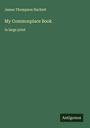 James Thompson Hackett: My Commonplace Book, Buch