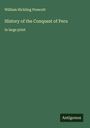 William Hickling Prescott: History of the Conquest of Peru, Buch
