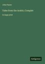 John Payne: Tales from the Arabic; Complet, Buch