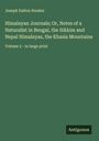 Joseph Dalton Hooker: Himalayan Journals; Or, Notes of a Naturalist in Bengal, the Sikkim and Nepal Himalayas, the Khasia Mountains, Buch