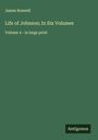James Boswell: Life of Johnson; In Six Volumes, Buch