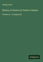 George Grote: History of Greece; In Twelve Volumes, Buch