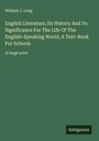 William J. Long: English Literature; Its History And Its Significance For The Life Of The English-Speaking World, A Text-Book For Schools, Buch