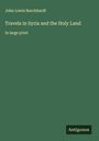 John Lewis Burckhardt: Travels in Syria and the Holy Land, Buch