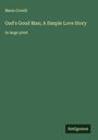Marie Corelli: God's Good Man; A Simple Love Story, Buch