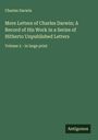 Charles Darwin: More Letters of Charles Darwin; A Record of His Work in a Series of Hitherto Unpublished Letters, Buch