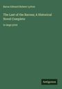 Baron Edward Bulwer Lytton: The Last of the Barons; A Historical Novel Complete, Buch