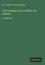 W. S. Gilbert: The Complete Plays of Gilbert and Sullivan, Buch