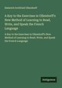 Heinrich Gottfried Ollendorff: A Key to the Exercises in Ollendorff's New Method of Learning to Read, Write, and Speak the French Language, Buch