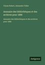 Text: "Ulysse Robert, Alexandre Vidier. Annuaire des bibliothèques et des archives pour 1886." Grüner Hintergrund.