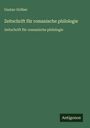 Gustav Gröber: Zeitschrift für romanische philologie, Buch