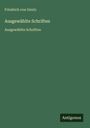 Friedrich Von Gentz: Ausgewählte Schriften, Buch