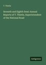 T. Thistle: Seventh and Eighth Semi-Annual Reports of T. Thistle, Superintendent of the National Road, Buch