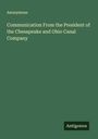 Anonymous: Communication From the President of the Chesapeake and Ohio Canal Company, Buch