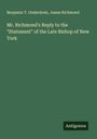 Benjamin T. Onderdonk: Mr. Richmond's Reply to the "Statement" of the Late Bishop of New York, Buch