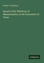 Robert C. Winthrop: Speech of Mr. Winthrop, of Massachusetts, on the Annexation of Texas, Buch