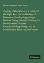 Richard Seymour: The Use of the Offertory: a Letter To the Right Rev. the Lord Bishop of Worcester, Humbly Suggesting a Mode of Giving Greater Efficiency To the Worcester Diocesan Church-Building Society, and To Other Similar Efforts of the Church, Buch